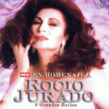 ¡Hola! En homenaje a Rocío Jurado - 5 grandes éxitos